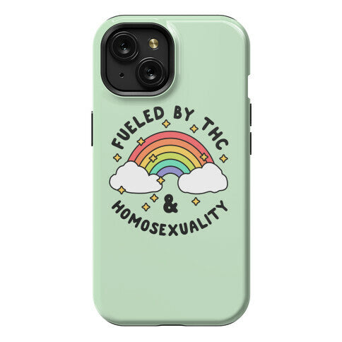 Fueled By THC & Homosexuality Phone Case